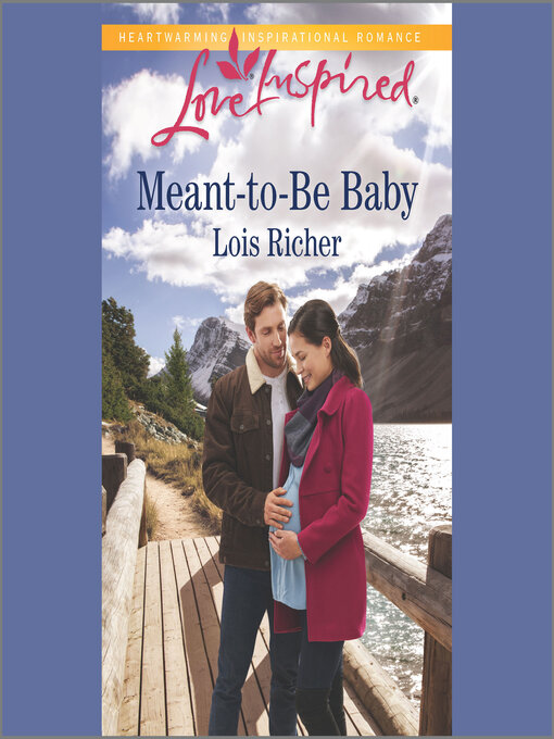 Title details for Meant-to-Be Baby by Lois Richer - Available